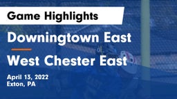 Downingtown East  vs West Chester East Game Highlights - April 13, 2022