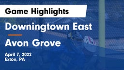 Downingtown East  vs Avon Grove  Game Highlights - April 7, 2022