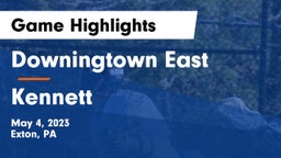 Downingtown East  vs Kennett  Game Highlights - May 4, 2023