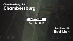 Matchup: Chambersburg High vs. Red Lion  2016
