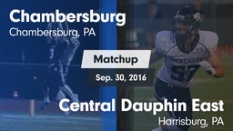Matchup: Chambersburg High vs. Central Dauphin East  2016