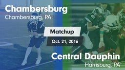 Matchup: Chambersburg High vs. Central Dauphin  2016