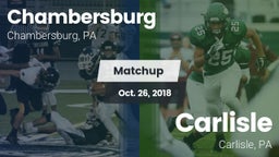 Matchup: Chambersburg High Sc vs. Carlisle  2018