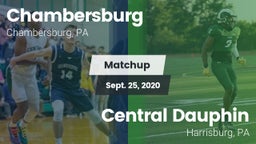 Matchup: Chambersburg High Sc vs. Central Dauphin  2020