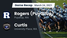 Recap: Rogers  (Puyallup) vs. Curtis  2021