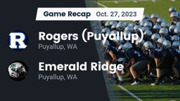 Recap: Rogers  (Puyallup) vs. Emerald Ridge  2023
