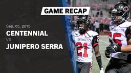 Recap: Centennial  vs. Junipero Serra  2015