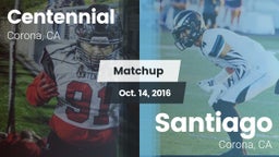 Matchup: Centennial High vs. Santiago  2016