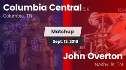 Matchup: Columbia Central vs. John Overton  2019