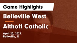 Belleville West  vs Althoff Catholic  Game Highlights - April 20, 2022
