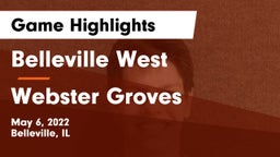 Belleville West  vs Webster Groves  Game Highlights - May 6, 2022