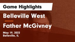 Belleville West  vs Father McGivney Game Highlights - May 19, 2022