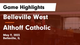 Belleville West  vs Althoff Catholic  Game Highlights - May 9, 2023