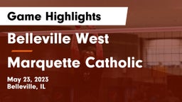 Belleville West  vs Marquette Catholic  Game Highlights - May 23, 2023