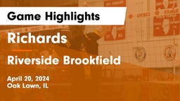 Richards  vs Riverside Brookfield  Game Highlights - April 20, 2024