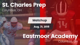 Matchup: St. Charles Prep vs. Eastmoor Academy  2018