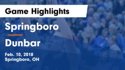 Springboro  vs Dunbar  Game Highlights - Feb. 10, 2018