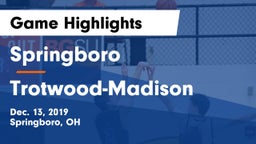 Springboro  vs Trotwood-Madison  Game Highlights - Dec. 13, 2019