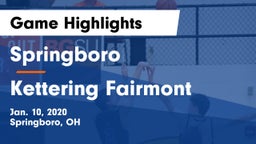 Springboro  vs Kettering Fairmont Game Highlights - Jan. 10, 2020