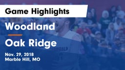 Woodland  vs Oak Ridge Game Highlights - Nov. 29, 2018