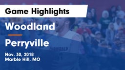 Woodland  vs Perryville Game Highlights - Nov. 30, 2018