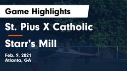 St. Pius X Catholic  vs Starr's Mill  Game Highlights - Feb. 9, 2021
