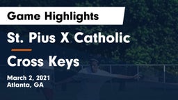 St. Pius X Catholic  vs Cross Keys  Game Highlights - March 2, 2021