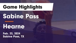 Sabine Pass  vs Hearne  Game Highlights - Feb. 23, 2024
