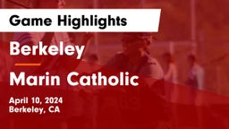 Berkeley  vs Marin Catholic  Game Highlights - April 10, 2024