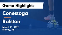 Conestoga  vs Ralston  Game Highlights - March 29, 2022