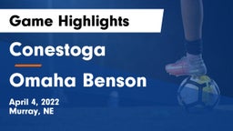 Conestoga  vs Omaha Benson  Game Highlights - April 4, 2022