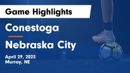 Conestoga  vs Nebraska City  Game Highlights - April 29, 2023