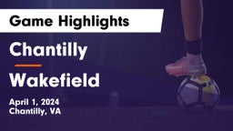Chantilly  vs Wakefield  Game Highlights - April 1, 2024