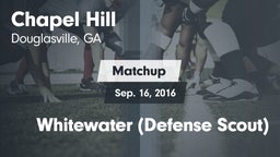 Matchup: Chapel Hill High vs. Whitewater (Defense Scout) 2016