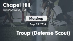 Matchup: Chapel Hill High vs. Troup (Defense Scout) 2016