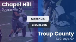 Matchup: Chapel Hill High vs. Troup County  2017