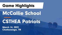 McCallie School vs CSTHEA Patriots Game Highlights - March 14, 2022