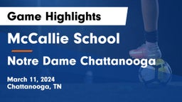 McCallie School vs Notre Dame Chattanooga Game Highlights - March 11, 2024