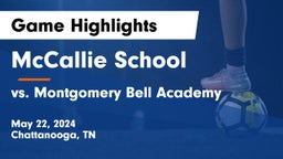 McCallie School vs vs. Montgomery Bell Academy Game Highlights - May 22, 2024