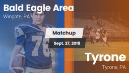 Matchup: Bald Eagle Area vs. Tyrone  2019