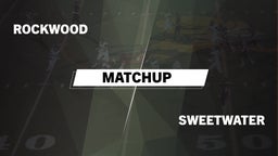 Matchup: Rockwood  vs. Sweetwater  2016