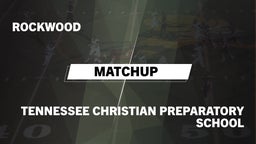 Matchup: Rockwood  vs. Tennessee Christian Prep 2016