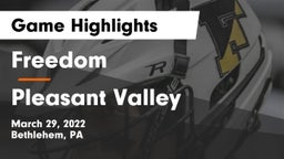 Freedom  vs Pleasant Valley  Game Highlights - March 29, 2022