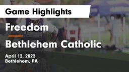Freedom  vs Bethlehem Catholic  Game Highlights - April 12, 2022