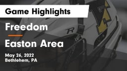 Freedom  vs Easton Area  Game Highlights - May 26, 2022