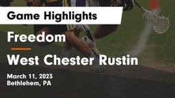 Freedom  vs West Chester Rustin  Game Highlights - March 11, 2023
