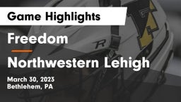 Freedom  vs Northwestern Lehigh  Game Highlights - March 30, 2023