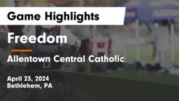 Freedom  vs Allentown Central Catholic  Game Highlights - April 23, 2024