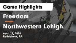 Freedom  vs Northwestern Lehigh  Game Highlights - April 25, 2024