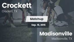 Matchup: Crockett  vs. Madisonville  2016